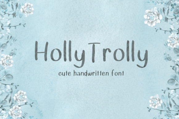 Holly Trolly: A Script Handwritten Font That Feels Human
