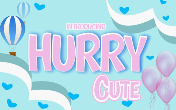 Hurry Cute: A Bold Handwritten Font for Scroll-Stopping Marketing
